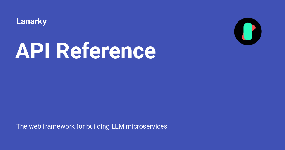 API Reference - Lanarky